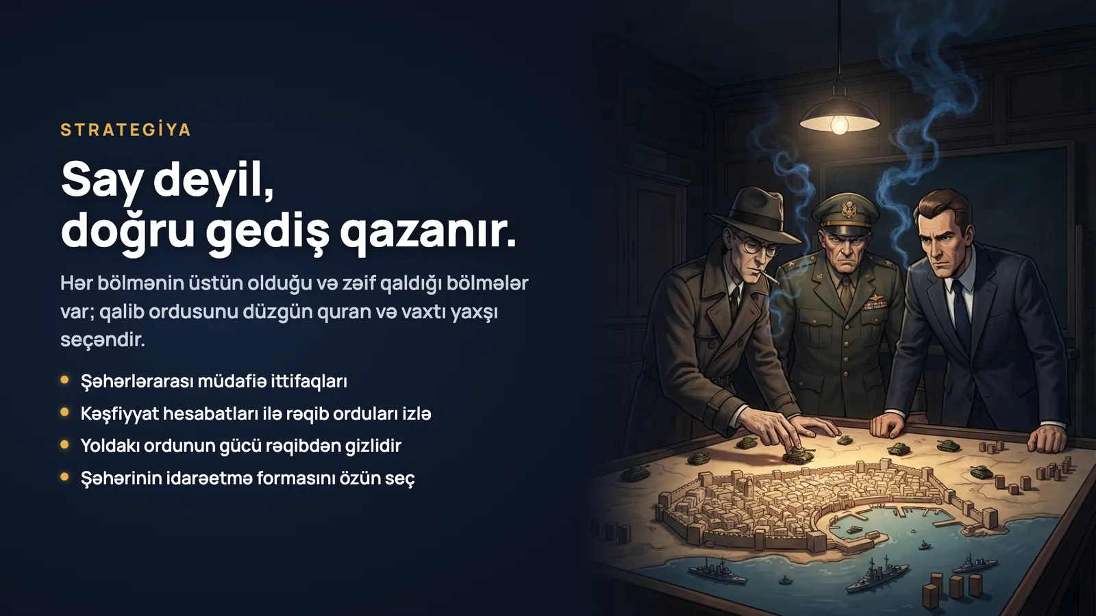 Strategiya: Say deyil, doğru gediş qazanır.